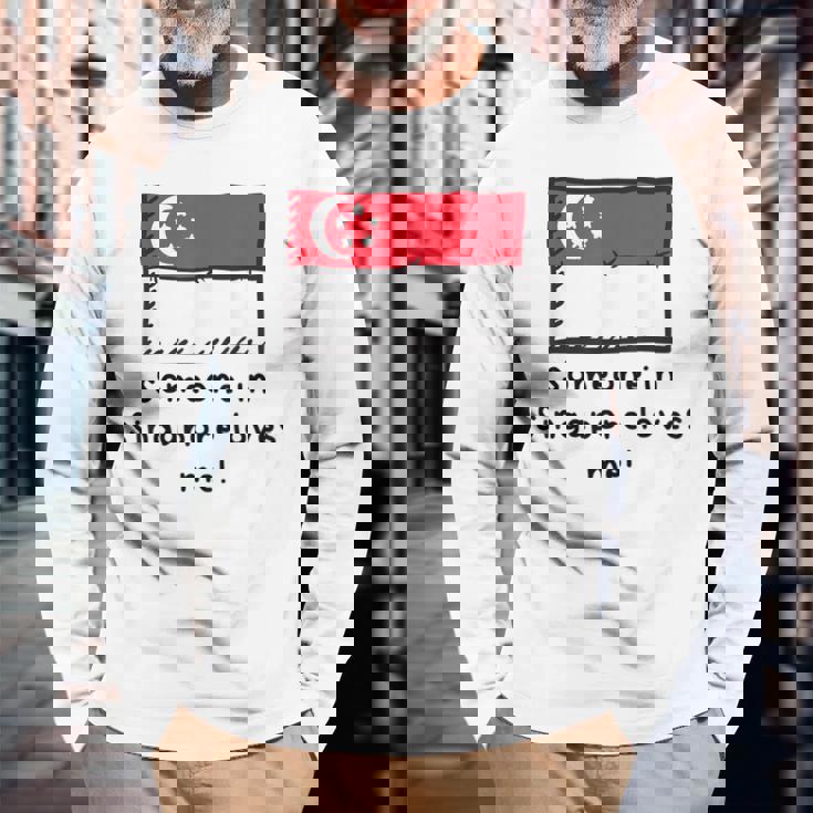 Someone Iningapore Loves Me シンガポール国旗 長袖Tシャツ 高齢者への贈り物