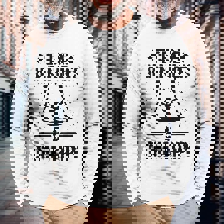 Tie Me Up In Knots & I'm Happy エアリアル ヨガ 体操選手 エアリスト 長袖Tシャツ 高齢者への贈り物