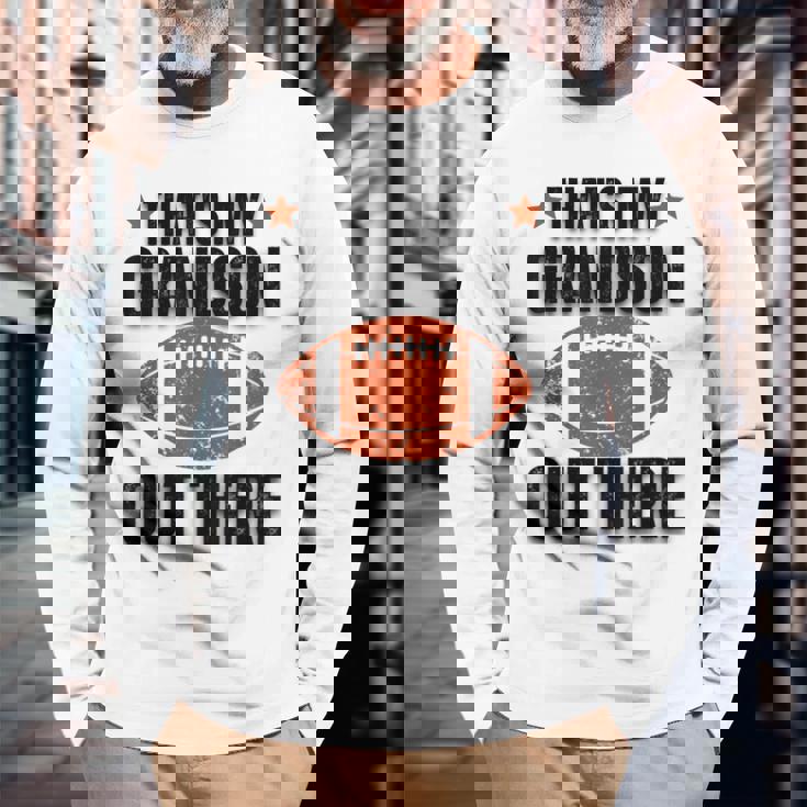 あれは俺の孫だ。フットボール・ファニー・フットボール・グランマ 長袖Tシャツ 高齢者への贈り物