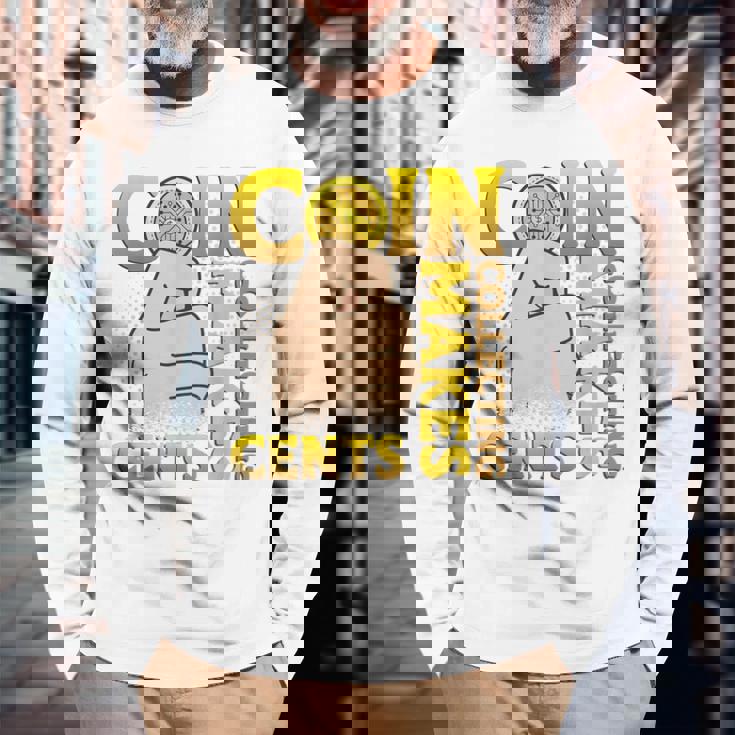 コイン収集はセント硬貨を集めるコインコレクター 長袖Tシャツ 高齢者への贈り物