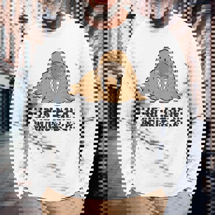 セイウチが本当に好きだよ、いいね？面白いセイウチ 長袖Tシャツ 高齢者への贈り物