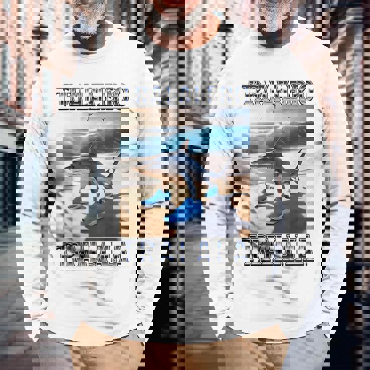 トララレロトララーラ-イタリアンブレインロットミーム 長袖tシャツ 長袖Tシャツ 高齢者への贈り物