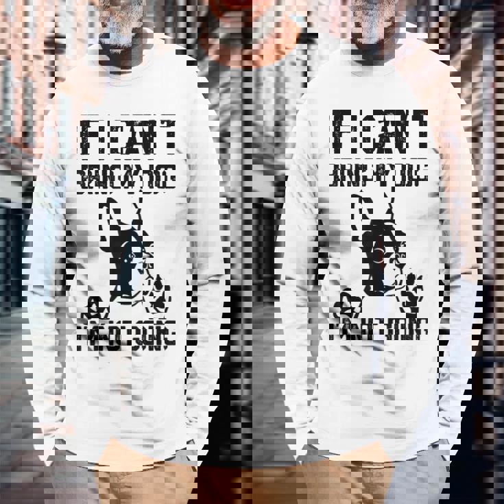 ボストンテリア 犬を連れてこられないなら行かない 長袖Tシャツ 高齢者への贈り物