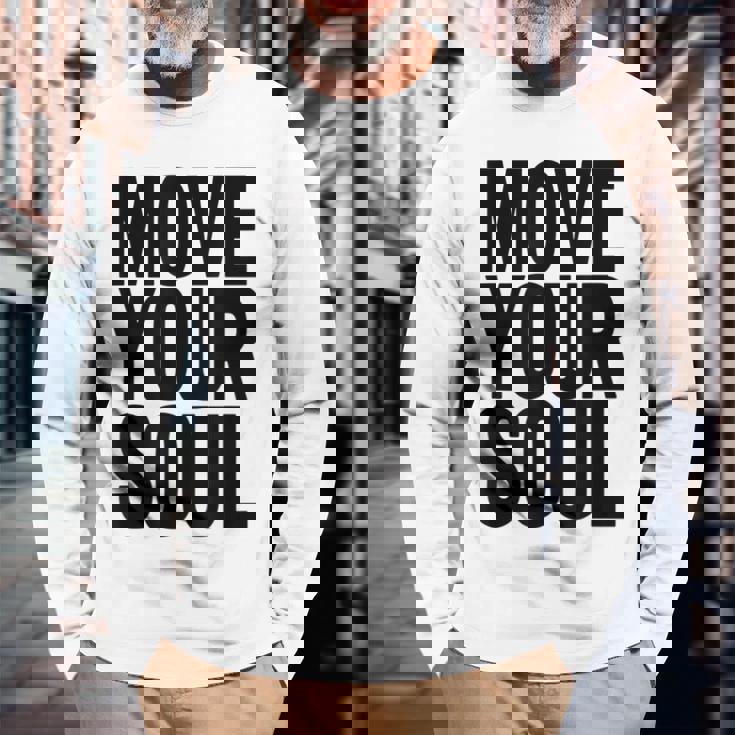 ムーブユアソウル モチベーション インスピレーション 長袖Tシャツ 高齢者への贈り物