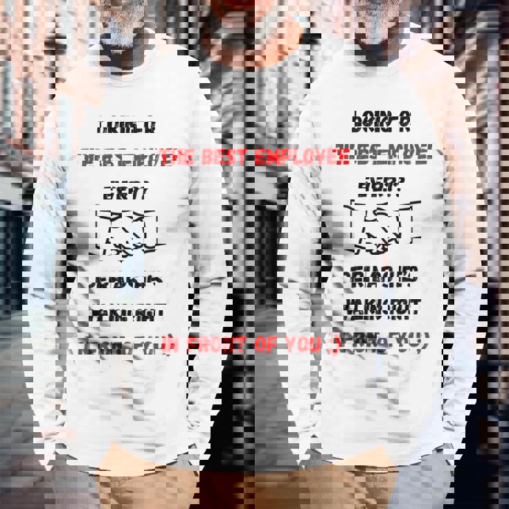 最高の雇用主をあなたの目の前で探しているデザイン 長袖Tシャツ 高齢者への贈り物