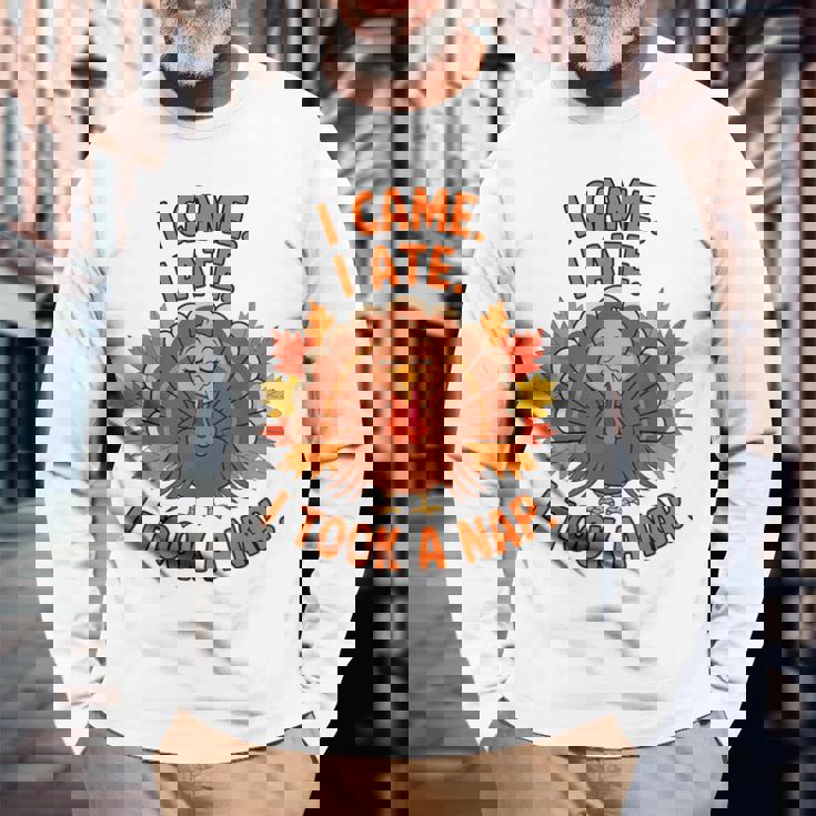 来た、食べた、昼寝した 感謝祭 家族のユーモア 長袖Tシャツ 高齢者への贈り物