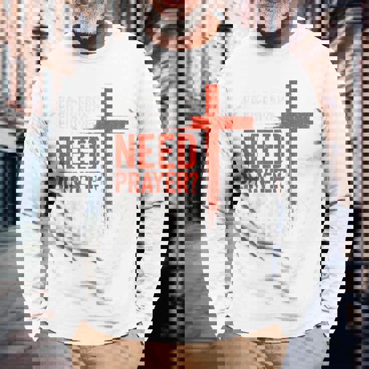 親愛なる私の後ろにいる人は祈りが必要だ、私の肩をたたいて信仰を 長袖Tシャツ 高齢者への贈り物