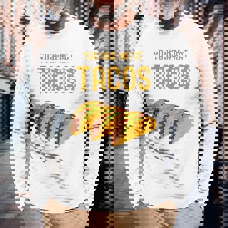 面白いタコス You Had Me At Tacos かわいい 愛らしいタコス フード 長袖Tシャツ 高齢者への贈り物