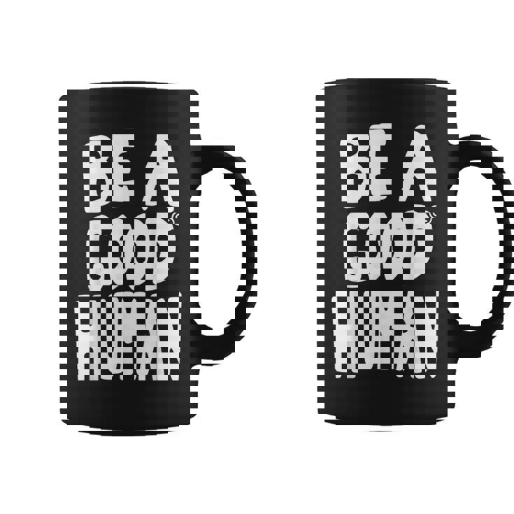 Be A Good Human 引用句 コーヒーマグ