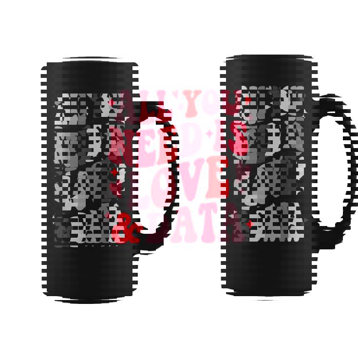 All You Need Is Love And Data Teacher バレンタインデー グルービー コーヒーマグ