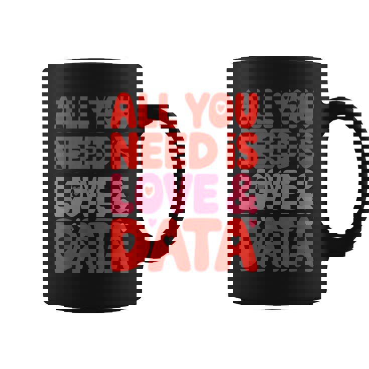 All You Need Is Love & Data Teacher コンピュータースプレッドシート コーヒーマグ