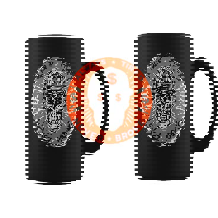 Always Tired Never Broke Skull On Back Coffee Mug