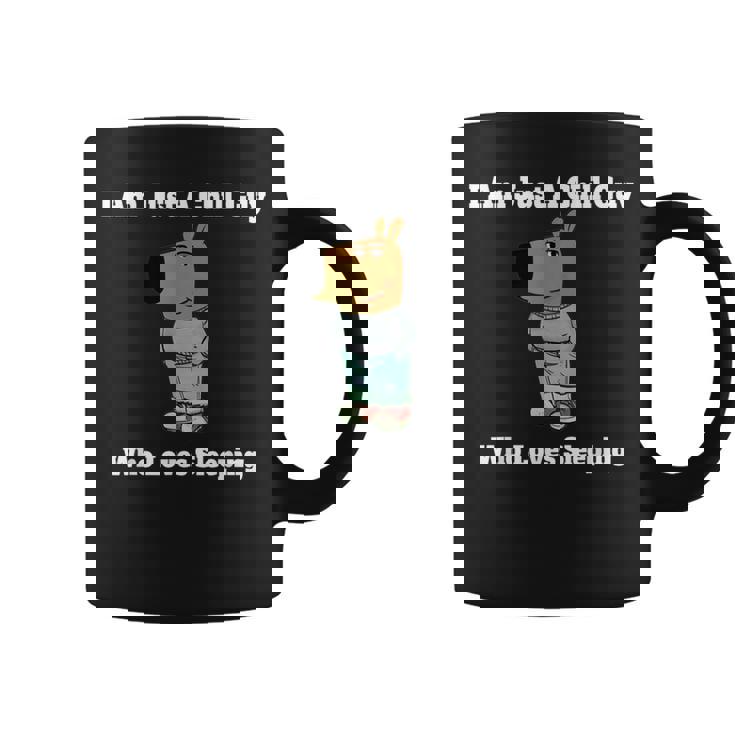 I Am Just A Chill Guy Who Loveleep My New Character コーヒーマグ