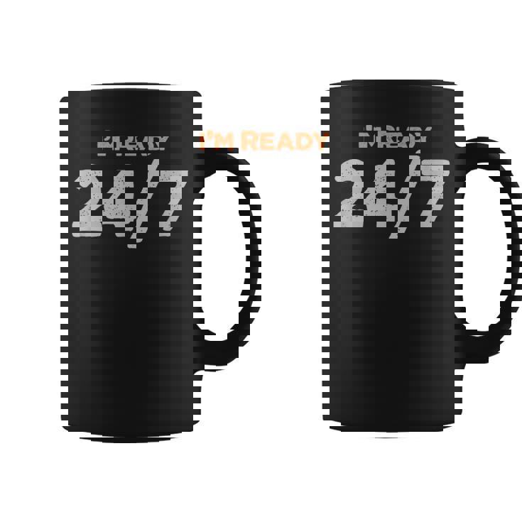 I Am Ready 247 おもしろミーム コーヒーマグ