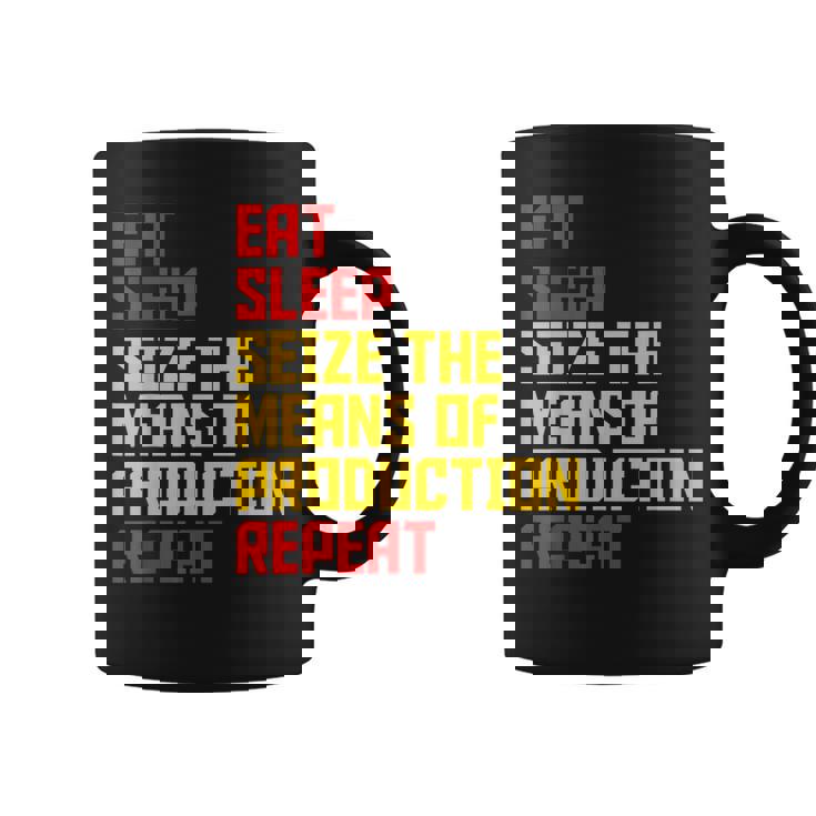 Aprovechar Los Medios De Producción Comer Dormir Repita Comunista Taza de café