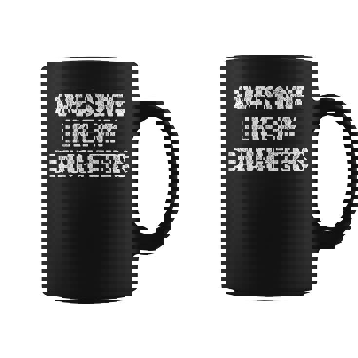 Awesome Like My Daughters Dad Fathers Day 2025 Coffee Mug