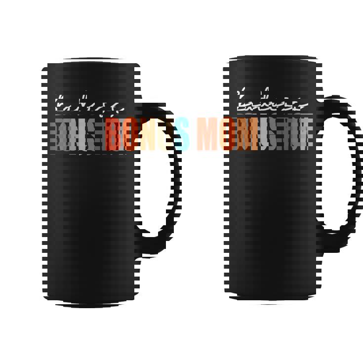 Badass Bonus Mom Mama Mother Best Bonus Mom Coffee Mug