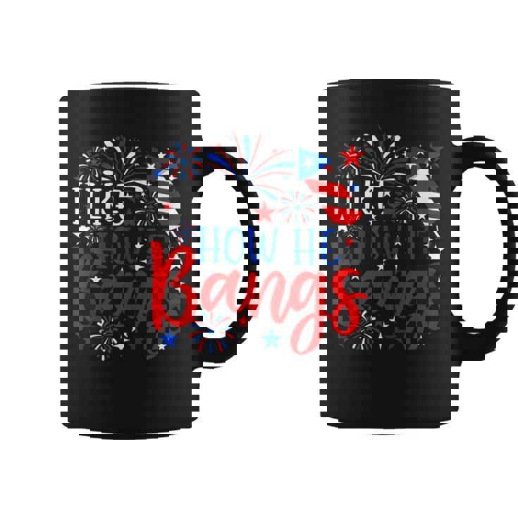 I Like How He Bangs 4Th Of July Fireworks Couples Coffee Mug