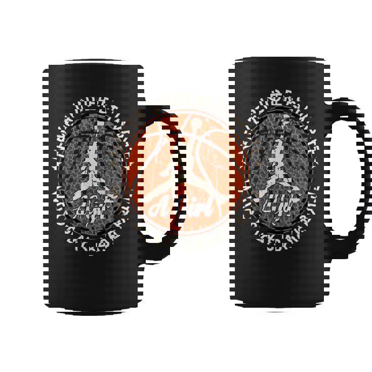 Basketball Never Underestimate A Girl Who Plays Basketball コーヒーマグ