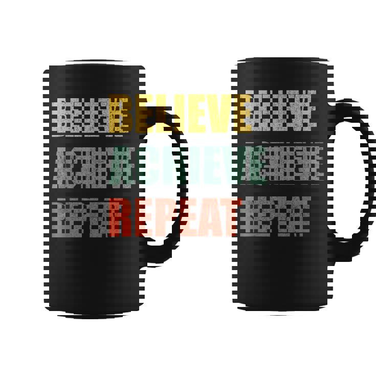 Believe Achieve Repeat Motivational Ambition Inspiration コーヒーマグ