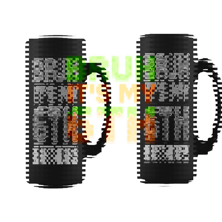 Birthday Boy Bruh It's My 6Th Birthday Video Game Pixel Coffee Mug