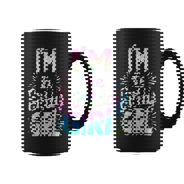 Im The Birthday Girl Tie Dye Colorful Bday Girl Party Coffee Mug