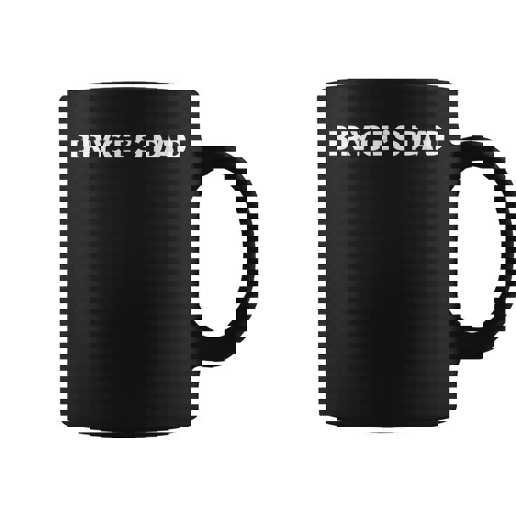 Bryce's Dad Father's Day Personalized Name Gag Coffee Mug