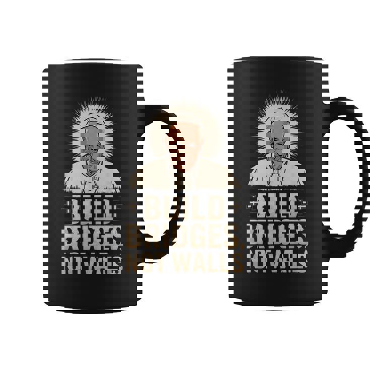 Build Bridges Not Walls 教皇フランシスコ ヴィンテージtシャツ コーヒーマグ