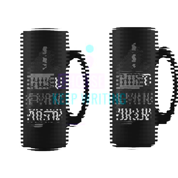 Choose To Keep Writing Your Story Inspirational Quote Coffee Mug