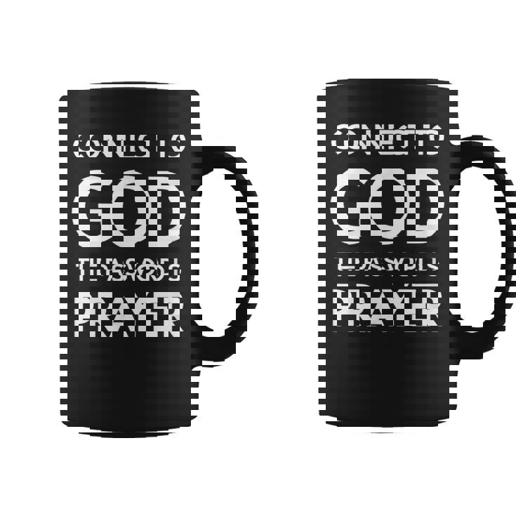 Connected To God The Password Is Prayer インスピレーションデザイン コーヒーマグ