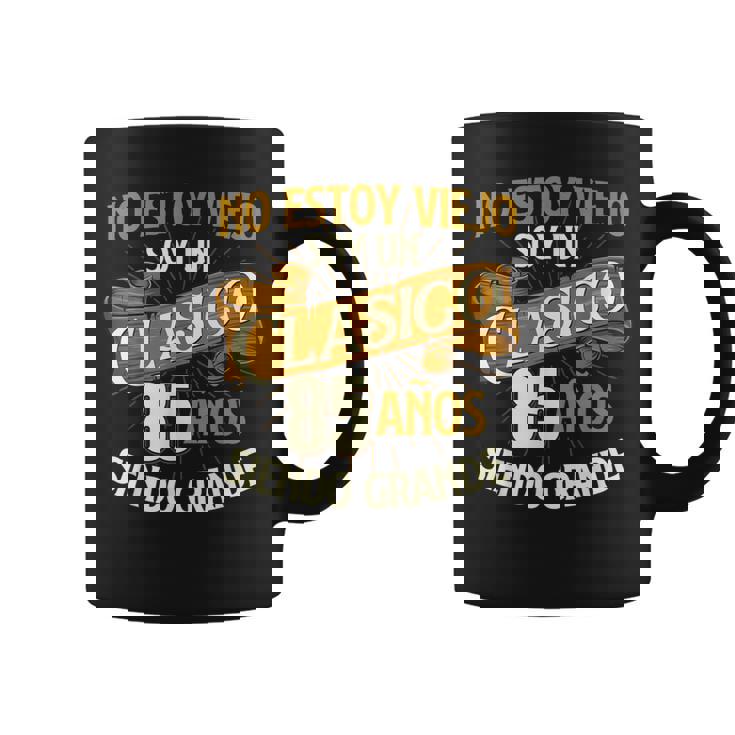 Cumpleaños 85 Años No Estoy Uniejooy Un Clasico Taza de café