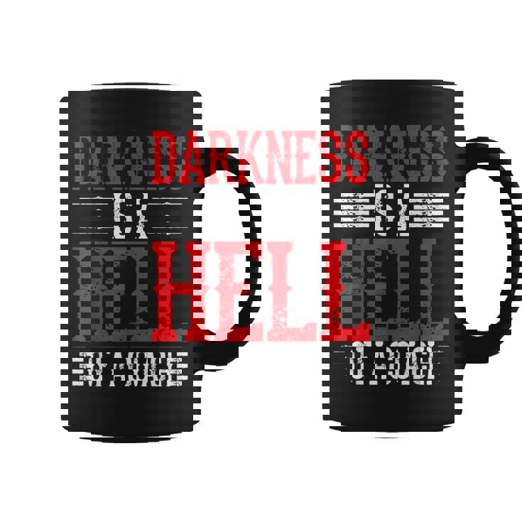 Darkness Is A Hell Of A Coach やる気を引き出す考え方 コーヒーマグ