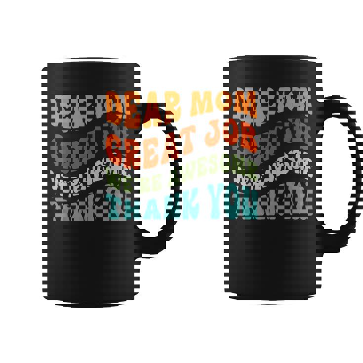 Dear Mom Great Job We're Awesome Thank You Retro Coffee Mug