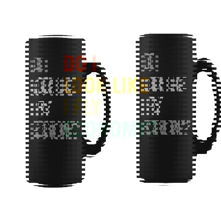 Do I Look Like I Fly Economy 面白い ヴィンテージ レトロ コーヒーマグ