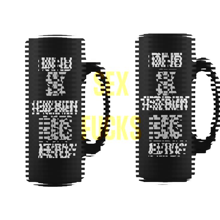 I Don't Needegs The Government F's Me Daily コーヒーマグ