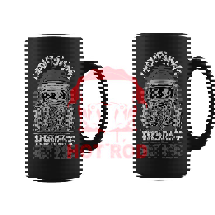 I Don'tnore I Dream I'm A Hot Rod クラシックカー 米国車 ホットロッド コーヒーマグ