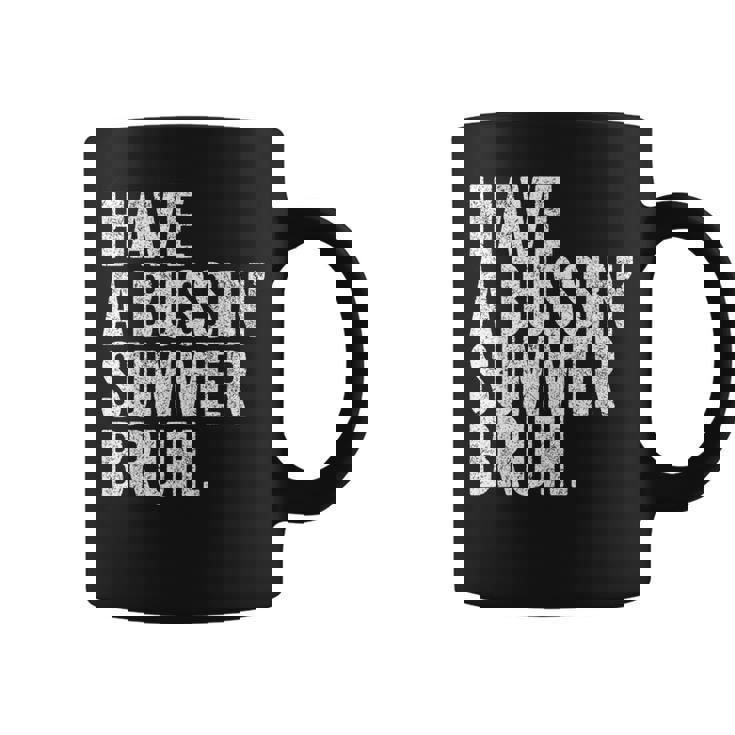 End Ofchool Year Teachers Have A Bussin'ummer Bruh コーヒーマグ