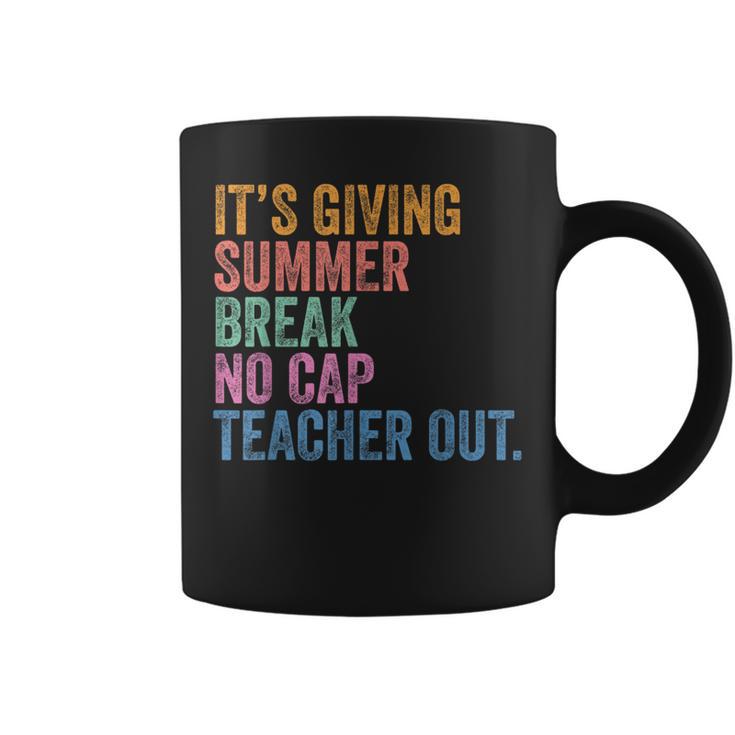 End Of The Year School Out Summer Break No Cap Teacher Out Coffee Mug ...