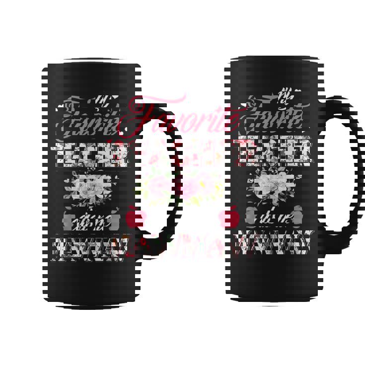 My Favorite Teacher Call Me Mawmaw Flower Happy Mother's Day Coffee Mug