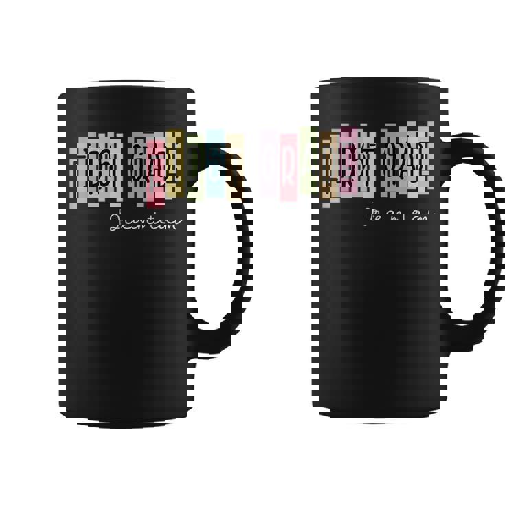 First Grade Dream Team 1St Grade Teacher Back To School Coffee Mug