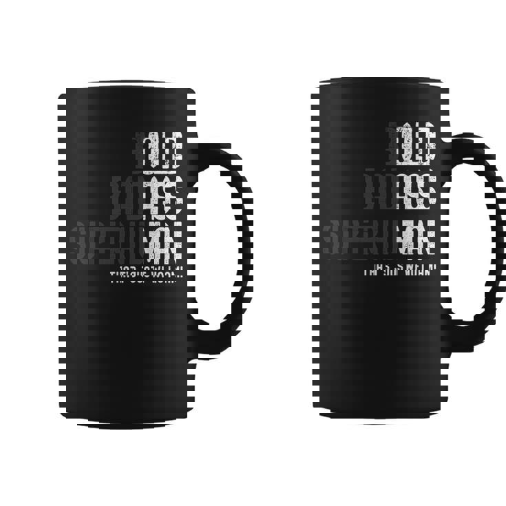 Bold Badass Superhuman Old Man Dad Grandpa Fathers Day Coffee Mug