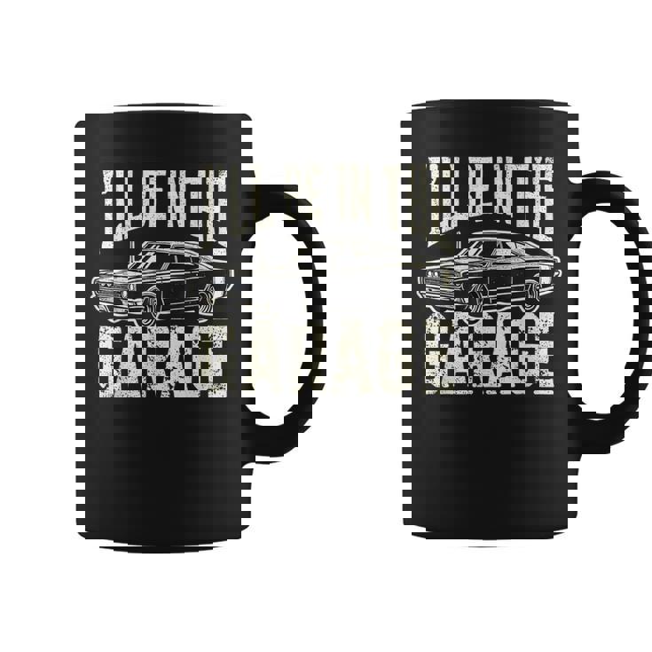 Dad 父の日 車好き I'll Be In The Garage コーヒーマグ