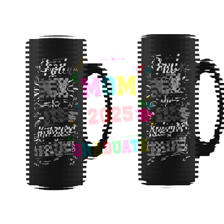 Proud Mom Of A Class Of 2025 Kindergarten Graduate Coffee Mug
