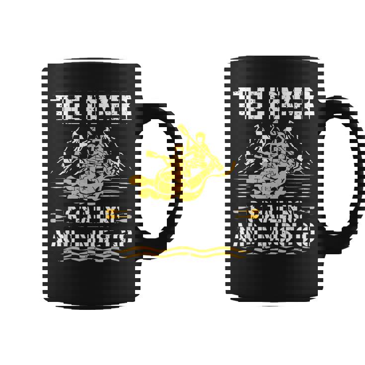 The River Is Calling Water Rafting 川 ラフティング コーヒーマグ