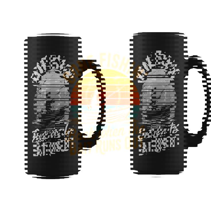 Gone Fishin’ Back When The Bait Runs Out Vintage Coffee Mug