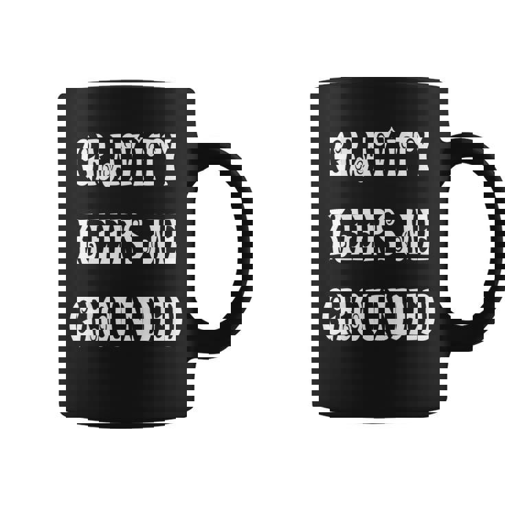 Gravity Keep Me Grounded。 長袖tシャツ コーヒーマグ