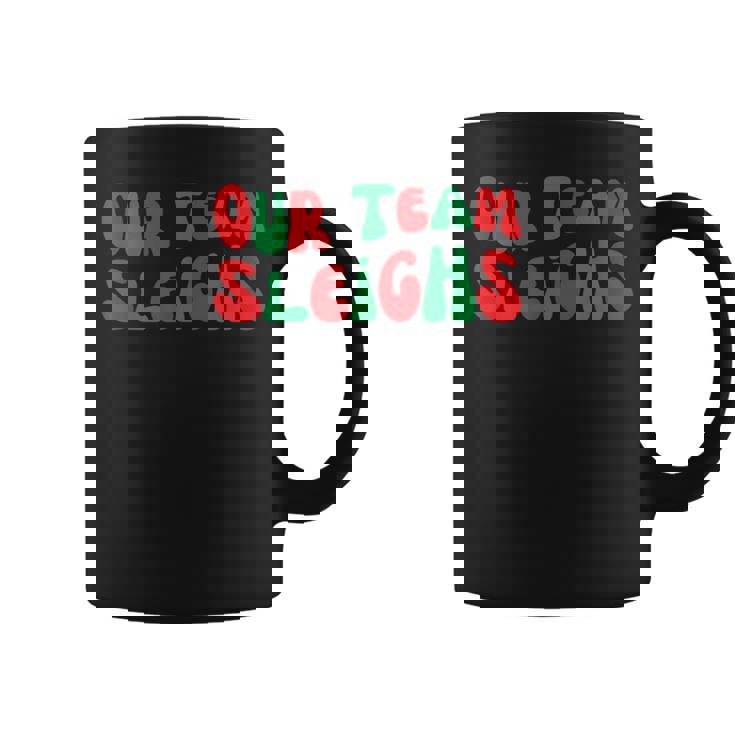 Groovy Our Teamleighs面白いクリスマスユーモア コーヒーマグ
