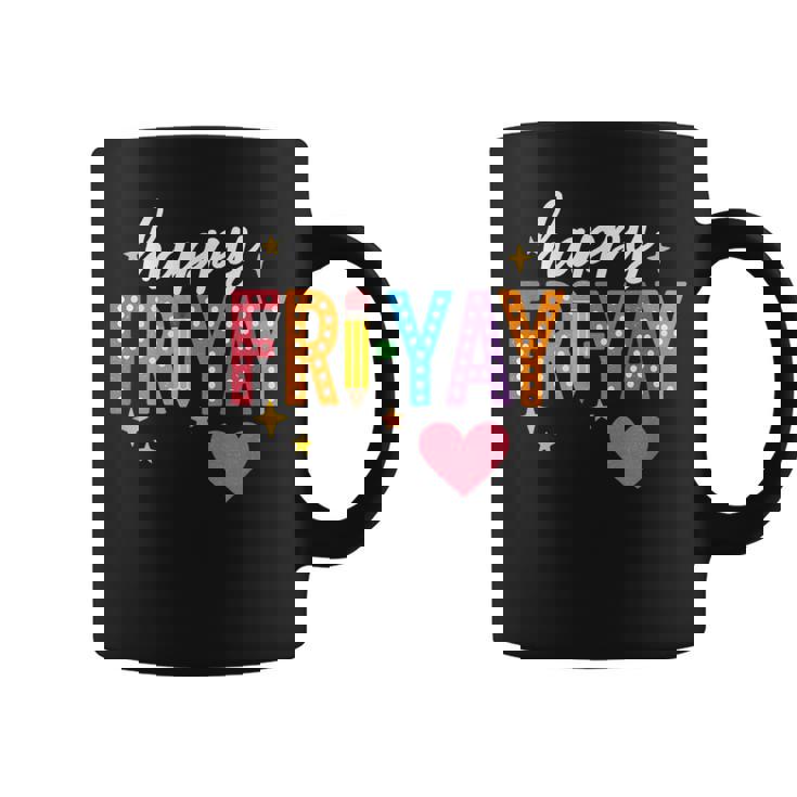 Happy Fri Yay Friday Lovers Teacher Fri Yay Weekend Coffee Mug