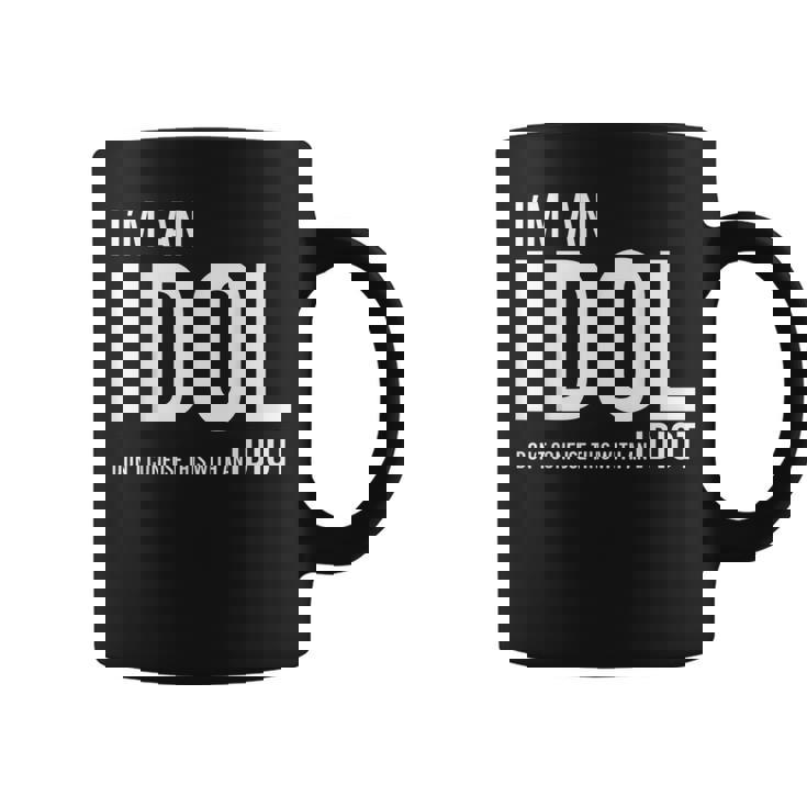 I'm An Idol Do You Want To Be An Idol ギフトアイデア コーヒーマグ