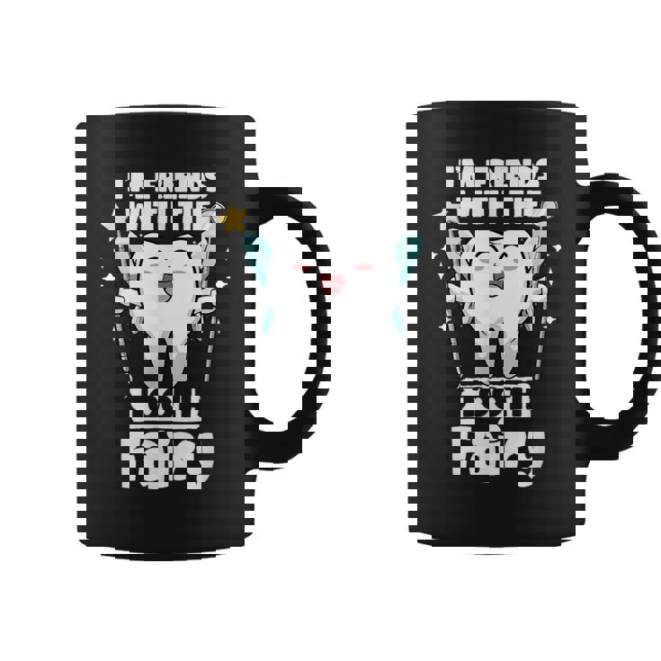 I'm Friends With The Tooth Fairy 歯科 小児歯科医 コーヒーマグ